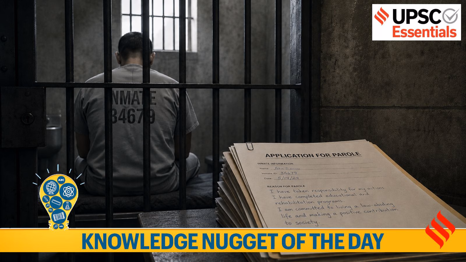 Knowledge Nugget | What are parole, furlough and anticipatory bail?
